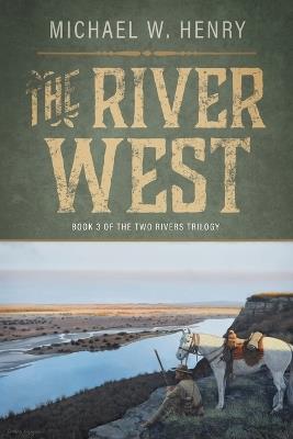 The River West - Michael W Henry - cover