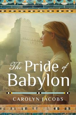 The Pride of Babylon - Carolyn Jacobs - cover