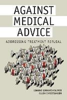 Against Medical Advice: Addressing Treatment Refusal