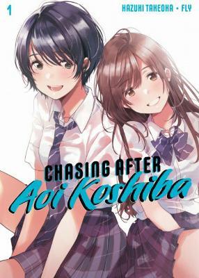 Chasing After Aoi Koshiba 1 - Hazuki Takeoka - cover