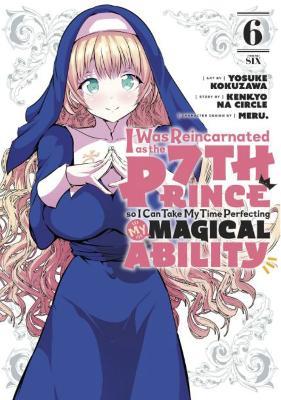 I Was Reincarnated as the 7th Prince so I Can Take My Time Perfecting My Magical Ability 6 - cover