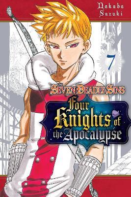 The Seven Deadly Sins: Four Knights of the Apocalypse 7 - Nakaba Suzuki - cover