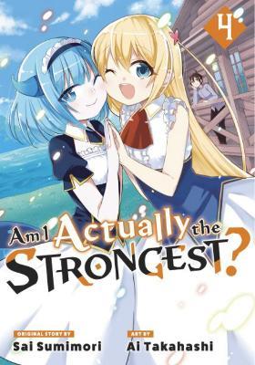 Am I Actually the Strongest? 4 (Manga) - Ai Takahashi - cover