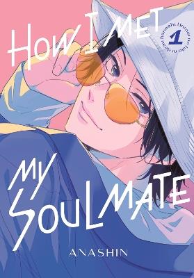 How I Met My Soulmate 1 - Anashin - cover