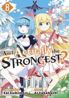 Am I Actually the Strongest? 8 (Manga) - Ai Takahashi - cover