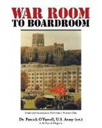 WAR ROOM to BOARDROOM: Leadership Lessons from West Point's Warrior Class