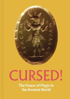 Cursed!: The Power of Magic in the Ancient World - cover