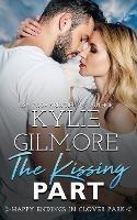 The Kissing Part - Kylie Gilmore - cover