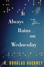 It Always Rains on Wednesday: Book One: Genesis