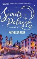 Secrets in the Palazzo - Kathleen Reid - cover