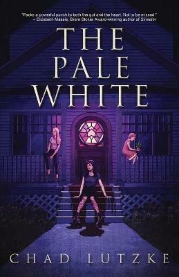 The Pale White - Chad Lutzke - cover
