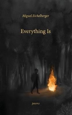 Everything Is - Miguel Eichelberger - cover