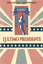 1900 - L'ultimo Presidente