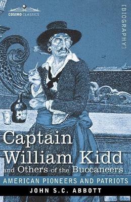 Captain William Kidd and Others of the Buccaneers - John S C Abbott - cover