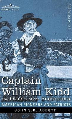 Captain William Kidd and Others of the Buccaneers - John S C Abbott - cover