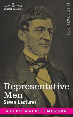Representative Men: Seven Lectures - Ralph Waldo Emerson - cover