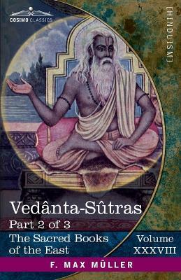 Vedânta-Sûtras, Part II: Commentary by Sankaracharya, part 2 of 2 and Adhyâya II (Pâda III-IV) - cover