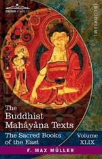 The Buddhist Mahâyâna Texts: Parts I and II