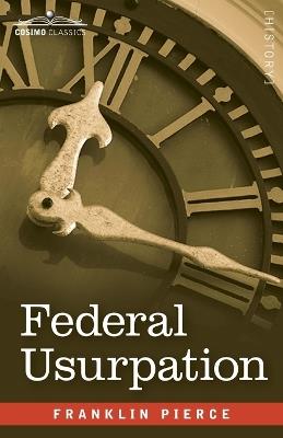 Federal Usurpation - Franklin Pierce - cover