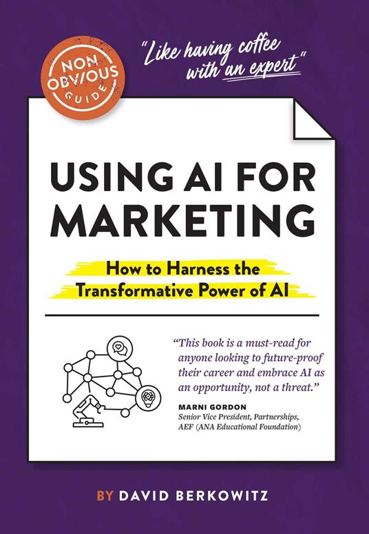 The Non-Obvious Guide to Using AI for Marketing
