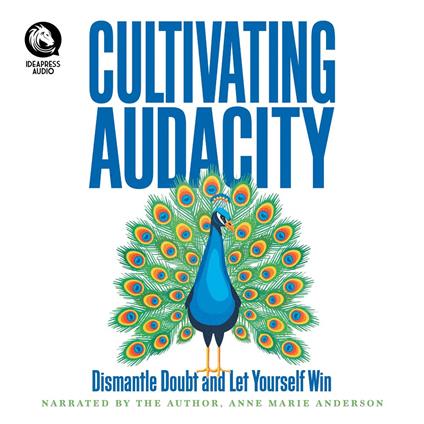 Cultivating Audacity