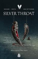 Silver Throat: Vardari Part 2