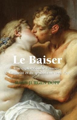 Le Baiser - HANS-JÜRGEN DÖPP - cover