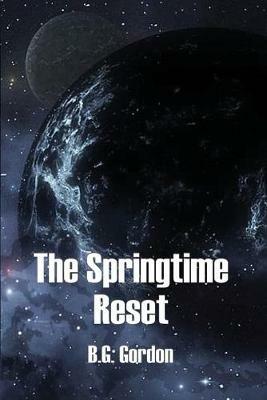 The Springtime Reset - B G Gordon - cover