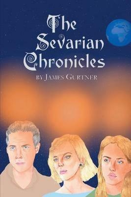 The Sevarian Chronicles - James Gurtner - cover