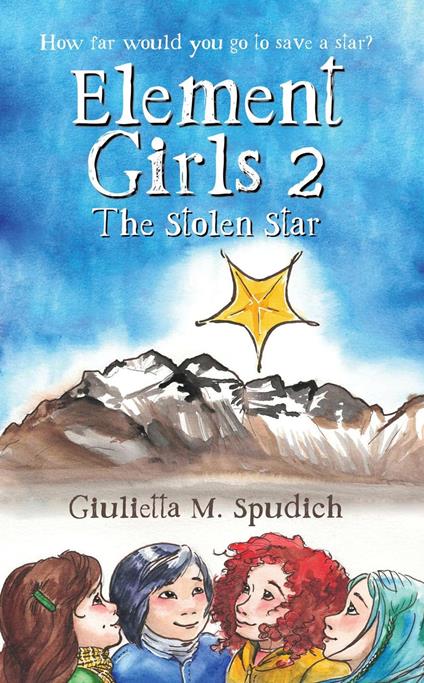 Element Girls 2: The Stolen Star - Giulietta M. Spudich - ebook