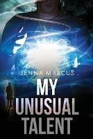 My Unusual Talent - Jenna Marcus - cover