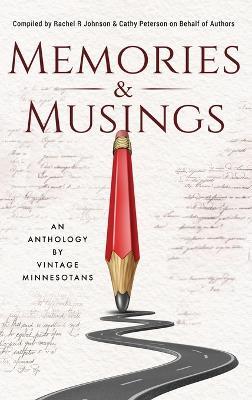 Memories & Musings: An Anthology By Vintage Minnesotans - Rachel R Johnson,Cathy Peterson - cover