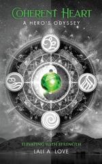 Coherent Heart: A Hero's Odyssey