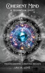 Coherent Mind: A Quantum Shift