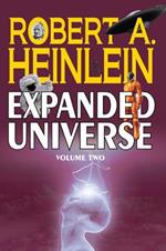 Robert A. Heinlein's Expanded Universe (Volume Two)