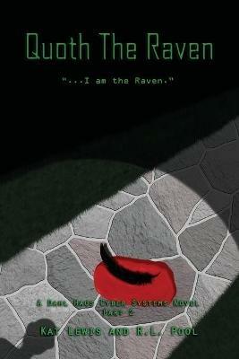Quoth The Raven: ...I am the Raven. - Kat Lewis,R L Pool - cover