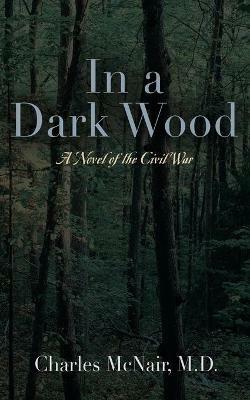 In a Dark Wood - Charles McNair - cover