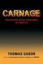 Carnage: Preventing Mass Shootings in America