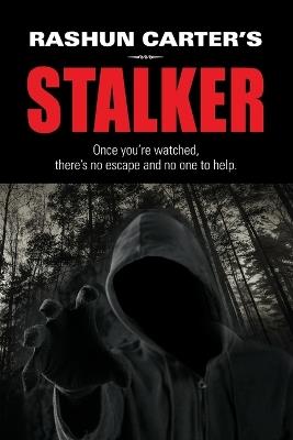 Rashun Carter's Stalker - Rashun Carter - cover