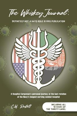 The Whiskey Journal: Definitely Not a NATO Role III MMU Publication - C W Rastall - cover