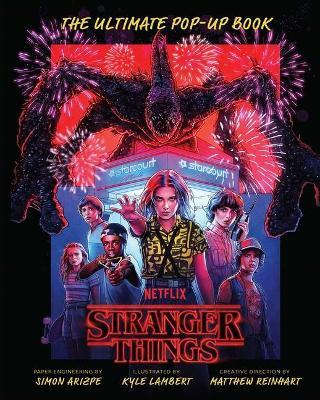 Stranger Things: The Ultimate Pop-Up Book (Reinhart Pop-Up Studio) - Simon Arizpe - cover