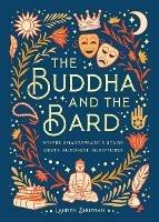 The Buddha and the Bard:  Where Shakespeare's Stage Meets Buddhist Scriptures 