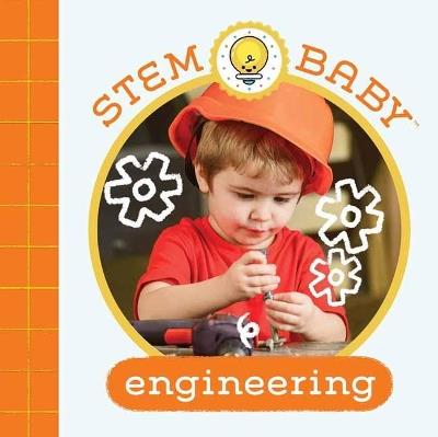 STEM Baby: Engineering - Dana Goldberg,Teresa Bonadiddio - cover
