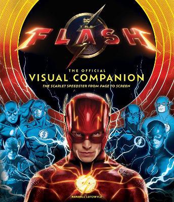 The Flash: Movie Encyclopedia: The Scarlet Speedster from Page to Screen  - Randall Lotowycz,Randall Lotowycz - cover