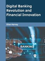 Digital Banking Revolution and Financial Innovation