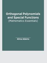 Orthogonal Polynomials and Special Functions (Mathematics Essentials)