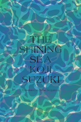 The Shining Sea - Koji Suzuki - cover