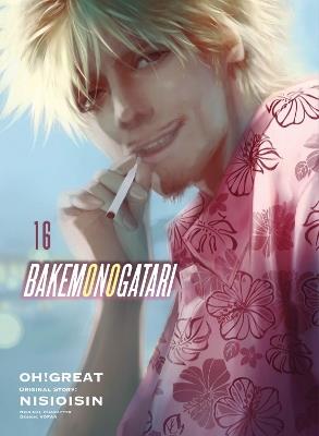 Bakemonogatari (manga), Volume 16 - Nisioisin,Oh Great - cover