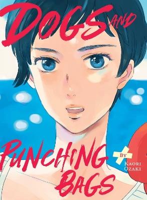 Dogs and Punching Bags - Kaori Ozaki - cover