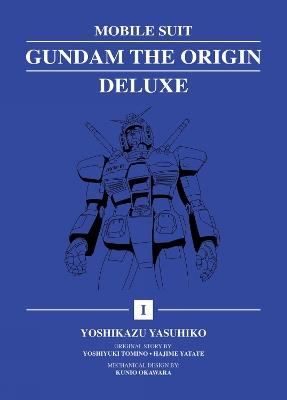 Mobile Suit Gundam: THE ORIGIN Deluxe 1 - Yoshikazu Yasuhiko - cover